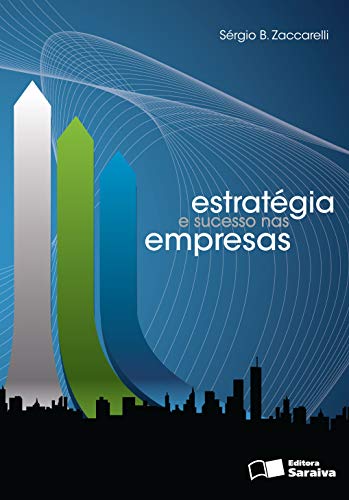 Livro PDF: ESTRATEGIA E SUCESSO NAS EMPRESAS