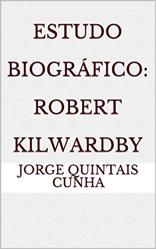 Capa do livro: Estudo Biográfico: Robert Kilwardby - Ler Online pdf