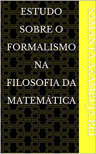 Livro PDF: Estudo Sobre O Formalismo na Filosofia da Matemática