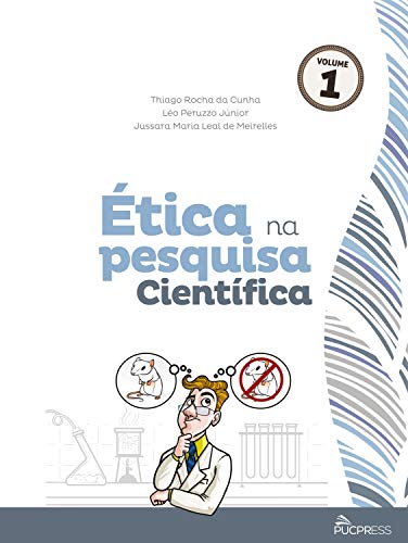 Livro PDF Ética na pesquisa científica (Coleção Ética em pesquisa Livro 1)
