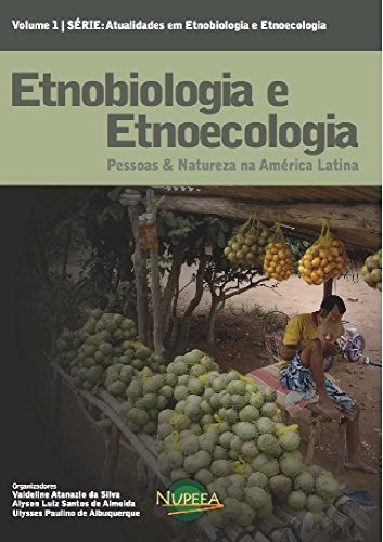Capa do livro: Etnobiologia e Etnoecologia: Pessoas & Natureza na América Latina - Ler Online pdf