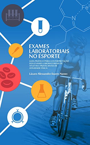 Capa do livro: EXAMES LABORATORIAIS NO ESPORTE: Guia prático para interpretação dos exames laboratoriais de atletas e praticantes de atividade física - Ler Online pdf