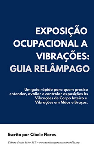 Capa do livro: Exposição Ocupacional a Vibrações: Guia Relâmpago - Ler Online pdf