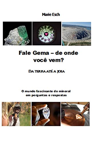 Livro PDF Fale Gema – de onde você vem?: Da terra até a joia O mundo fascinante do mineral em perguntas e respostas