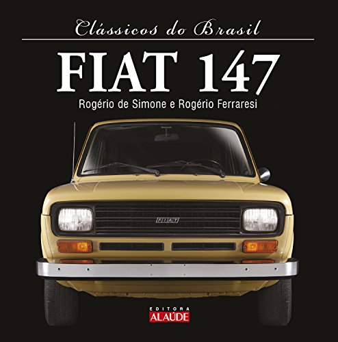 Livro PDF: Fiat 147 (Clássicos do Brasil)
