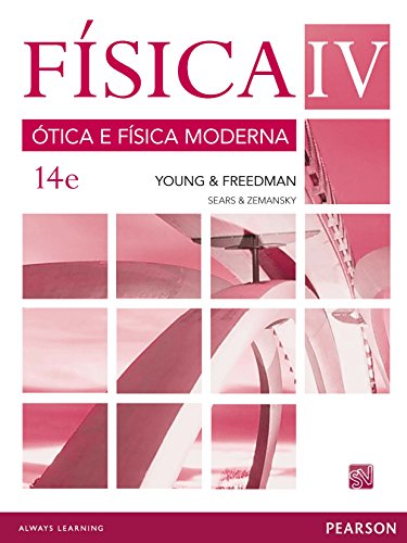 Livro PDF Física IV, Sears e Zemansky: ótica e física moderna