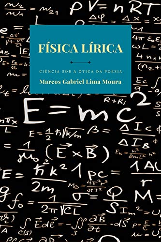 Livro PDF: Física Lírica: Ciência sob a ótica da poesia