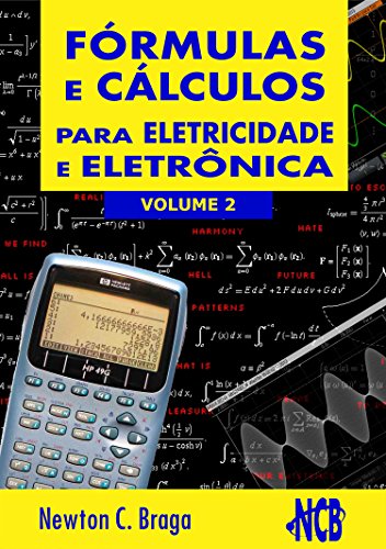 Livro PDF: Fórmulas e Cálculos Para Eletricidade e Eletrônica – volume 2