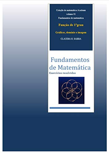 Livro PDF Função do 1ºgrau: Gráficos, domínio e imagem, zeros e estudo do sinal (Fundamentos da matemática)
