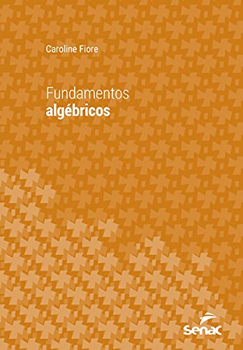 Capa do livro: Fundamentos algébricos (Série Universitária) - Ler Online pdf