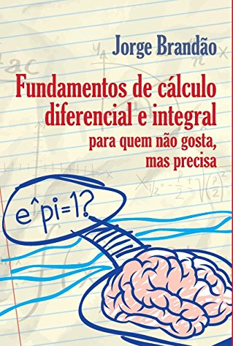 Livro PDF: FUNDAMENTOS DE CÁLCULO DIFERENCIAL E INTEGRAL (1)
