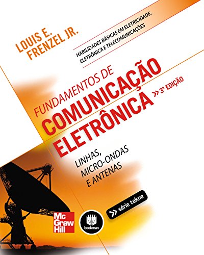 Livro PDF: Fundamentos de Comunicação Eletrônica: Linhas, Micro-ondas e Antenas (Tekne Livro 2)