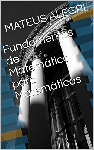Livro PDF Fundamentos de Matemática para Matemáticos