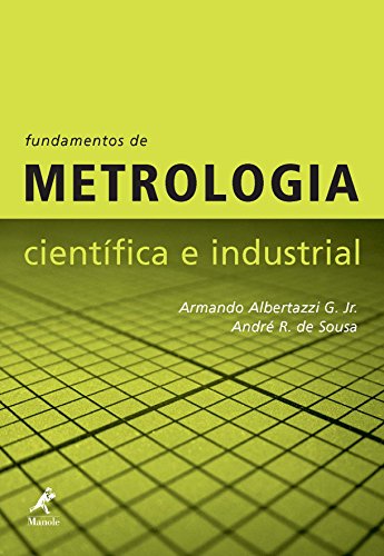 Capa do livro: Fundamentos de Metrologia Científica e Industrial - Ler Online pdf