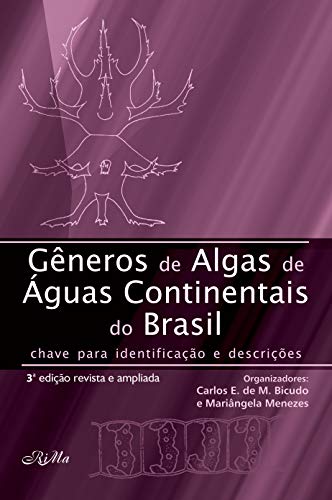 Livro PDF Gêneros de Algas de Águas Continentais no Brasil: Chave para identificação e descrição