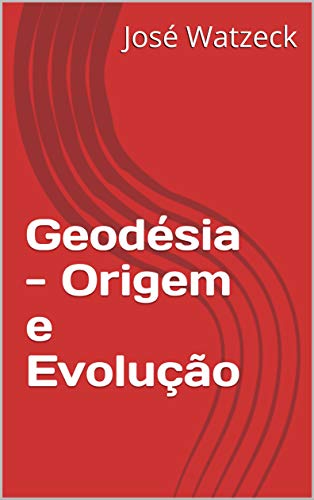 Livro PDF: Geodésia – Origem e Evolução