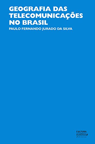 Livro PDF Geografia das telecomunicações no Brasil