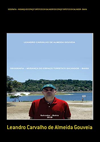 Capa do livro: Geografia – Mudança Do Espaço Turísticos Em Salvador Do Espaço Turístico Em Salvador– Bahia - Ler Online pdf