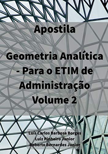 Livro PDF Geometria Analítica – Para Etim De Administração, Vol. 2