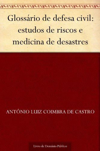 Livro PDF Glossário de defesa civil: estudos de riscos e medicina de desastres
