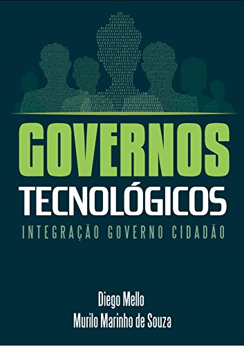 Capa do livro: Governos Tecnológicos – Integração Governo Cidadão. - Ler Online pdf