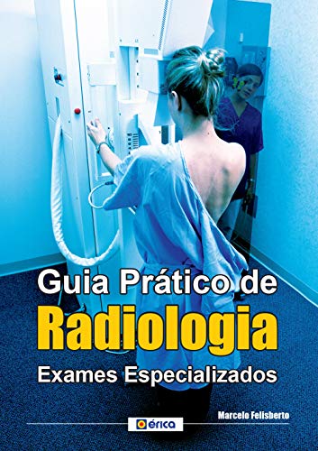 Capa do livro: GUIA PRÁTICO DE RADIOLOGIA – EXAMES ESPECIALIZADOS - Ler Online pdf