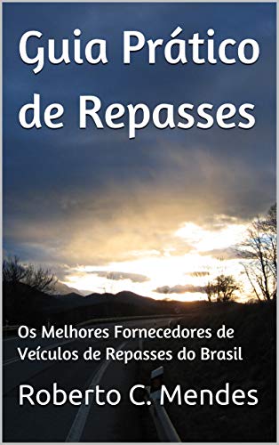 Livro PDF: Guia Prático de Repasses: Os Melhores Fornecedores de Veículos de Repasses do Brasil