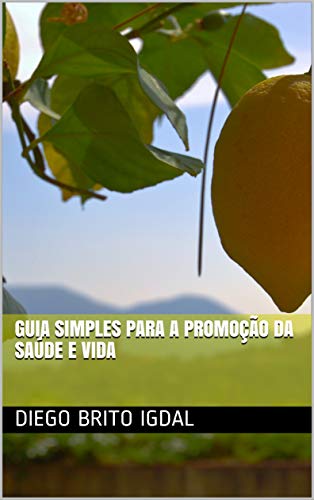 Capa do livro: Guia simples para a promoção da saúde e vida - Ler Online pdf