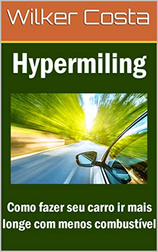 Livro PDF Hypermiling: Como fazer seu carro ir mais longe com menos combustível