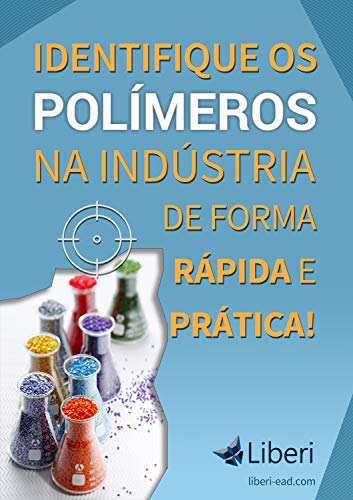 Livro PDF Identifique os Polímeros na Indústria de Forma Rápida e Prática