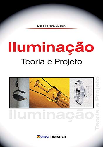 Capa do livro: Iluminação – Teoria e projeto - Ler Online pdf