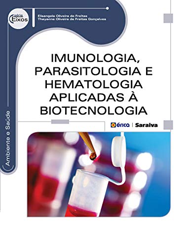 Capa do livro: Imunologia, Parasitologia e Hematologia Aplicadas à Biotecnologia - Ler Online pdf