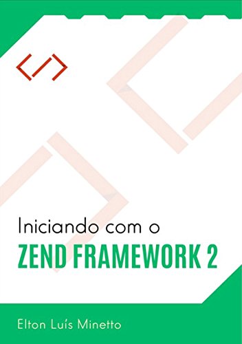 Livro PDF Iniciando Com O Zend Framework 2