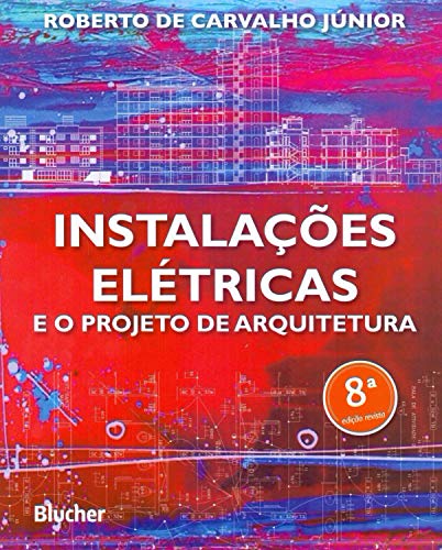 Capa do livro: Instalações elétricas e o projeto de arquitetura - Ler Online pdf