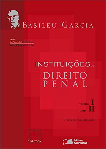 Livro PDF: INSTITUIÇÕES DE DIREITO PENAL – V. I, TOMO II SÉRIE CLÁSSICOS JURÍDICOS