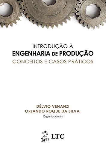 Capa do livro: Introdução à Engenharia de Produção – Conceitos e Casos Práticos - Ler Online pdf