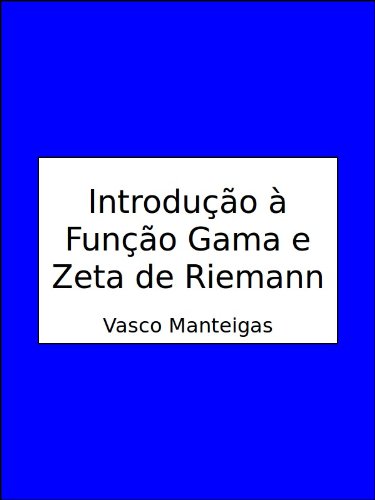Livro PDF: Introdução à Função Gama e Zeta de Riemann