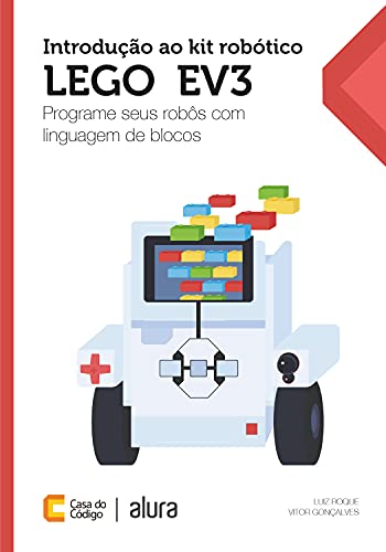 Capa do livro: Introdução ao kit robótico LEGO® EV3: Programe seus robôs com linguagem de blocos - Ler Online pdf