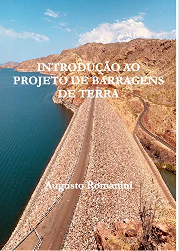 Livro PDF: INTRODUÇÃO AO PROJETO DE BARRAGENS DE TERRA
