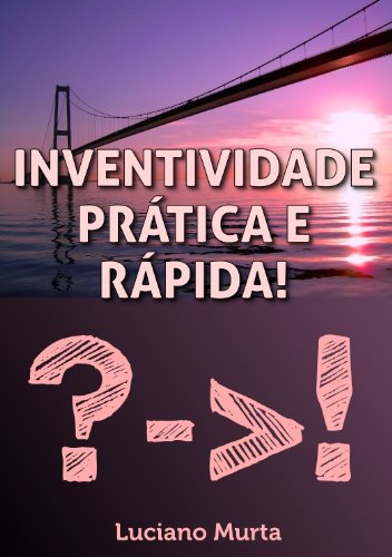 Capa do livro: Inventividade Prática e Rápida! - Ler Online pdf
