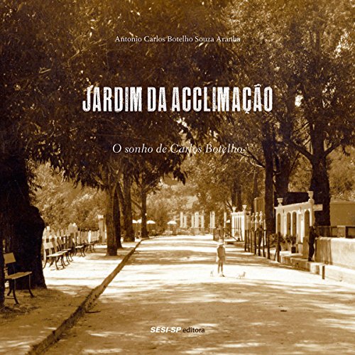 Capa do livro: Jardim da Acclimação e zoológico de São Paulo (Memória e sociedade) - Ler Online pdf