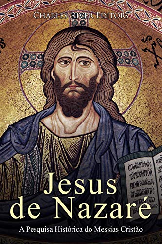 Capa do livro: Jesus de Nazaré: A Pesquisa Histórica do Messias Cristão - Ler Online pdf