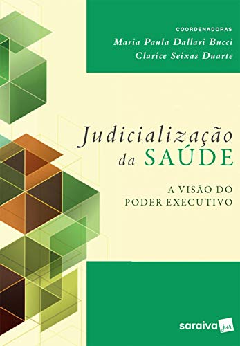 Capa do livro: Judicialização da Saúde A Visão do Poder Executivo - Ler Online pdf