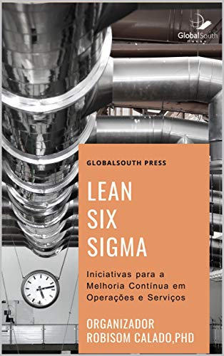 Livro PDF: Lean Six Sigma: Iniciativas para a Melhoria Contínua em Operações e Serviços