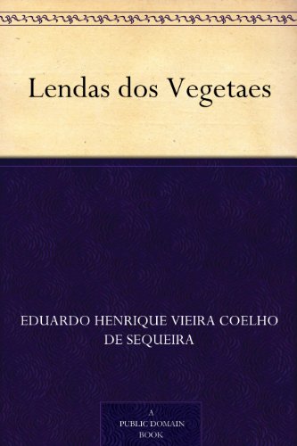 Capa do livro: Lendas dos Vegetaes - Ler Online pdf