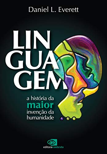 Capa do livro: Linguagem: a história da maior invenção da humanidade - Ler Online pdf