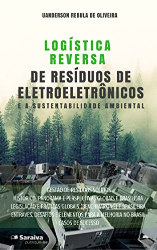 Capa do livro: Logística reversa de resíduos de eletroeletrônicos e a sustentabilidade ambiental - Ler Online pdf