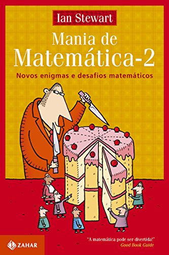 Capa do livro: Mania de Matemática 2: Novos enigmas e desafios matemáticos - Ler Online pdf