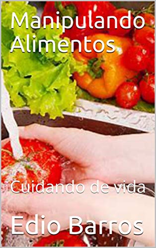 Capa do livro: Manipulando Alimentos: Cuidando de vida - Ler Online pdf
