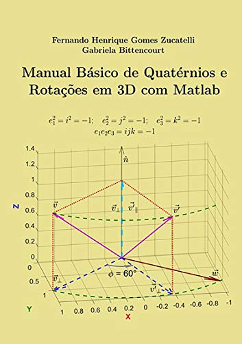 Livro PDF: Manual Básico De Quatérnios E Rotações 3d Com Matlab